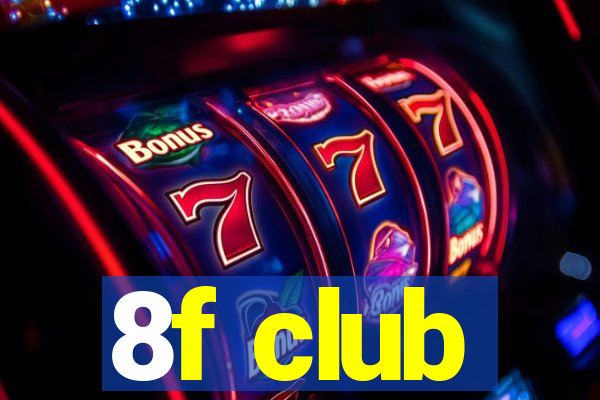 8f club